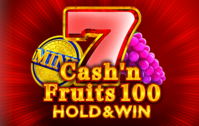 Cash'n Fruits 100 Hold and Win